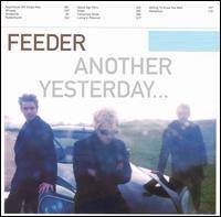 Feeder : Another Yesterday